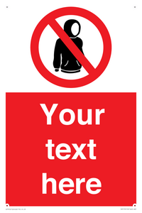 Custom No hoods Sign